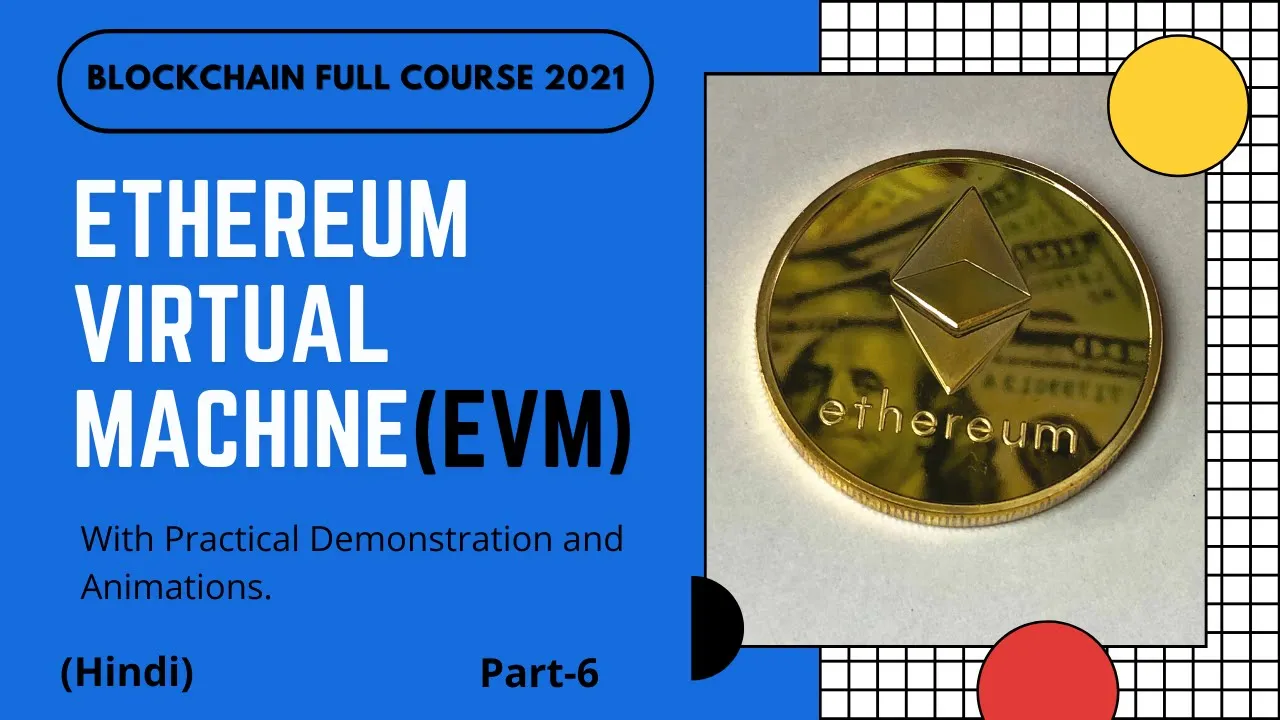 Ethereum Virtual Machine(EVM) | EVM in ethereum | Ethereum Full Course | Part -6 | Hindi
