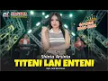 Download Lagu Shinta Arsinta - Titeni Lan Enteni | Dangdut (Official Music Video)