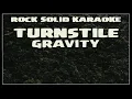 Turnstile - Gravity (karaoke)