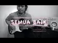 Download Lagu Semua Baik (Instrumental Gitar)