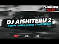 Download Lagu DJ SIKSA MENANGGUNG RINDU | DJ AISHITERU 2 JEDAG JEDUG VIRAL TIKTOK 2025