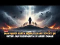 Lagu HEBOH‼️INILAH ORANG-ORANG PILIHAN IMAM MAHDI UNTUK JADI PASUKANNYA DI AKHIR ZAMAN