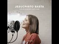 Jesucristo Basta (Versión Acústica) - Un Corazón, Living & Kim Richards