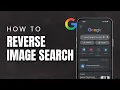 How To Use Google Reverse Image Search On Mobile 2026 Find Any Image Source Easily