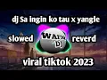 Lagu dj sa ingin ko tau x yangle slowed \u0026 reverd by yordan remix 🙏🙏🙏