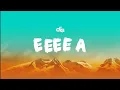 Lagu dia - EEEE A (Lyrics)