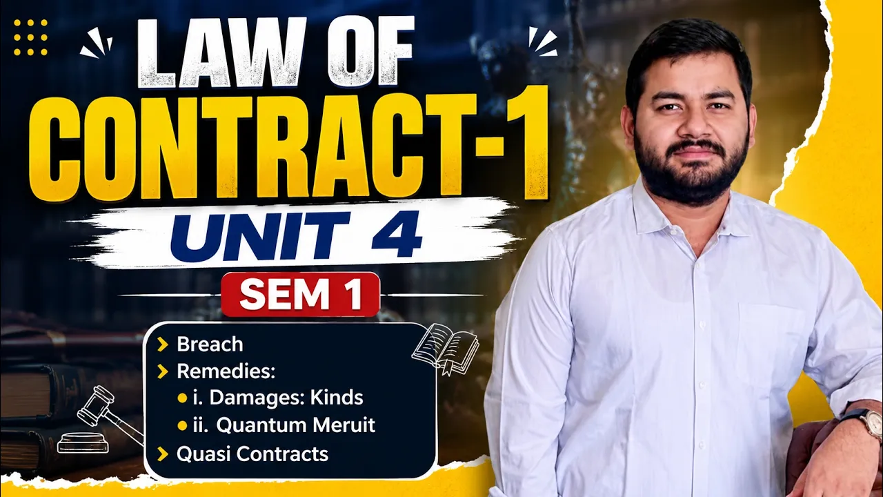 Unit 4 II Law Of Contract-1 II Sem 1 II Full Syllabus With Notes II Adv. Varun Dixit #lawofcontract