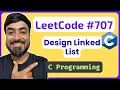 LeetCode 707 - Design Linked List C Solution delete Linked Lists in C