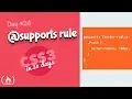 supports Rule CSS Tutorial Day 24 of CSS3 in 30 Days