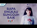 Download Lagu Bapa Engkau Sungguh Baik - Nikita (Audio full album)