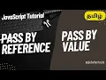 JavaScript Pass by Value vs Pass by Reference Explained Tamil