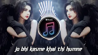 jo bhi kasme khai x atul diwakar kya tumhe yaad hai new version dj song treding hindisong 2025