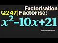 Q247 Factorise x 2-10x 21 Factorise x2-10x 21 Factorise x square - 10 x 21 x square
