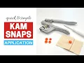 How To Apply Kam Snaps Quick and Simple Tutorial