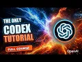 Codex The Only Tutorial You ll Ever Need Full Course