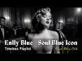Download Lagu Enlly Blue – Soul Blues Icon (1950s Style) | Timeless Blues Playlist of All Time
