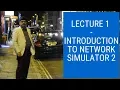 Introduction to NS2 - NS2 Tutorial 1