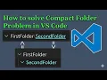 How to Fix Compact Folders in VS Code VS Code Problems 2026