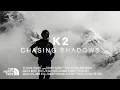 Lagu The North Face Presents: K2 Chasing Shadows