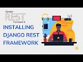 Installing Django Rest Framework How to install Django Rest framework Rest framework tutorial
