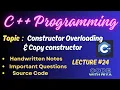 OOPS with C Programming Constructor Overloading Copy Constructor With Examples Lec 24