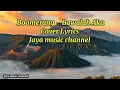 Download Lagu Boomerang - Bawalah Aku | Cover Lyrics 