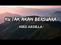 Download Lagu Ku Tak Akan Bersuara - Nike Ardilla (Lirik)