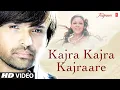 Download Lagu Kajra Kajra Kajraare Full HD Video Song | Mona Laizza, Himesh Reshammiya