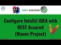 5 API Testing RestAssured How to Configure Rest Assured Maven Project in IntelliJIDEA