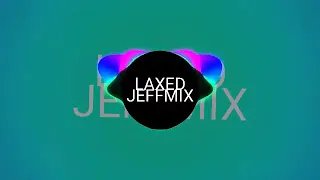 Download Laxed (DjJeff Remix) MP3