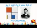 Piet Mondrian for Kids Art History for Kids
