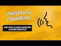 Install WhisperAI on your Unraid Server