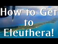 How to Get to Eleuthera
