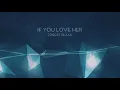 Download Lagu Forest Blakk - If You Love Her (Official Lyric Video)