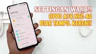 Download SETTINGAN OPPO A78 NFC 4G, BIAR TAMPILAN MAKIN KEREN!! MP3