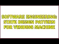 Software Engineering State design pattern for vending machine