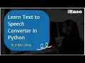Learn Text to Converter in Python Complete Program