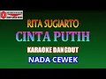 Download Lagu KARAOKE DANGDUT CINTA PUTIH - RITA SUGIARTO - NADA CEWEK (COVER)