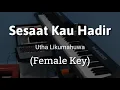 Download Lagu [FEMALE KEY] Sesaat Kau Hadir - Utha Likumahuwa | @andrepunkgabean