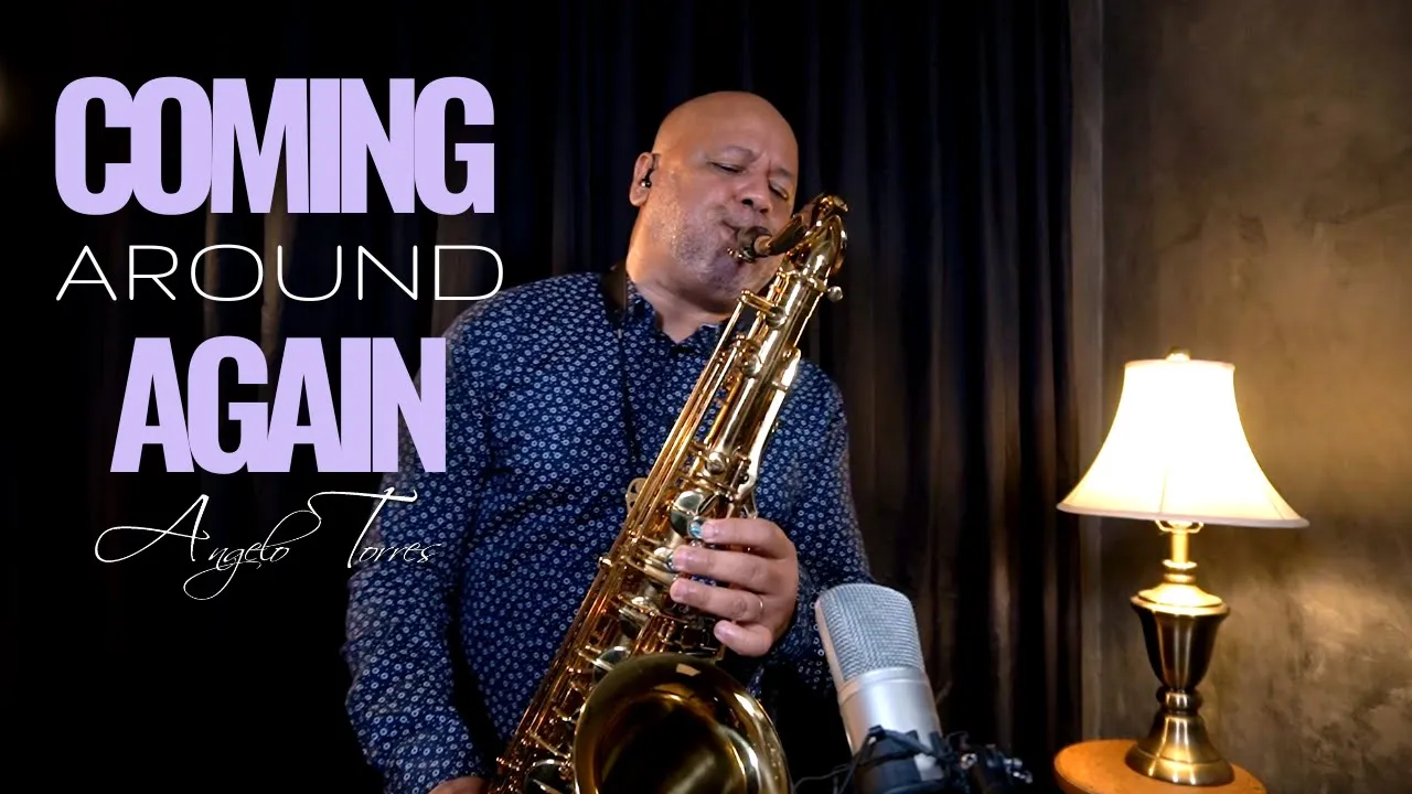 COMING AROUND AGAIN (Carly Simon) INSTRUMENTAL SAX COVER - Angelo Torres COMING AROUND AGAIN (Carly Simon) INSTRUMENTAL SAX COVER - Angelo Torres