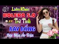 Download Lagu LK Bolero Trữ Tình 5.0 ÊM TAI \u0026 DỄ NGHE KHÔNG QUẢNG CÁO✨Nhạc Vàng TOÀN BÀI HAY NHẤT MỌI THỜI ĐẠI#14