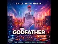 Lagu Chill With Masia The Godfather Vol 5 Mix