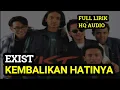 Lagu KEMBALIKAN HATINYA | EXIST | SLOW ROCK MALAYSIA TERBAIK 90AN LIRIK