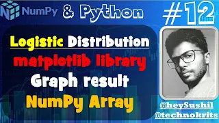 How to use logistic distribution and graph result using matplotlib Python NumPy Array Hindi