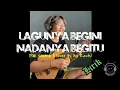 Download Lagu Lagunya begini Nadanya begitu (Pak Sapardi || Cover By Aci Resti)