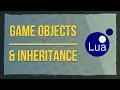 Game Objects and Inheritance in Lua