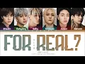 iKON FOR REAL? Lyrics (아이콘 말도 안 돼 가사) (Color Coded Lyrics)