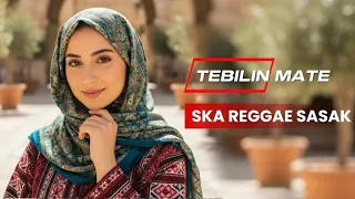 lagu sasak menyayat hati tebilin mate ska reggae 