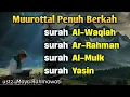 Download Lagu Dengarkan Saat Luang | Murottal Al-Waqiah, Al-Mulk, Ar-Rahman, Yasin, Disertai Teks Arab Arti