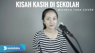 Download KISAH KASIH DI SEKOLAH ( CHRISYE ) - MICHELA THEA COVER MP3